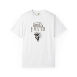 I Like My Books Haunted Unisex Garment-Dyed T-shirt